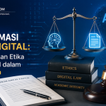 Transformasi Hukum Digital Menakar Batasan Etika Penggunaan AI dalam Publikasi Ilmiah